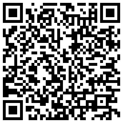 2021.3.4，凌晨场，【南艺校花】 招男主，一炮3000 可空降水多逼嫩 年龄18 有身份证验证，极品清纯女神的二维码