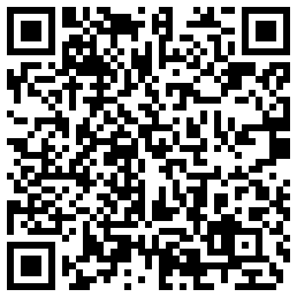 走私整理6第一次做直播为了吸引粉丝最后露出大肥逼自慰的二维码