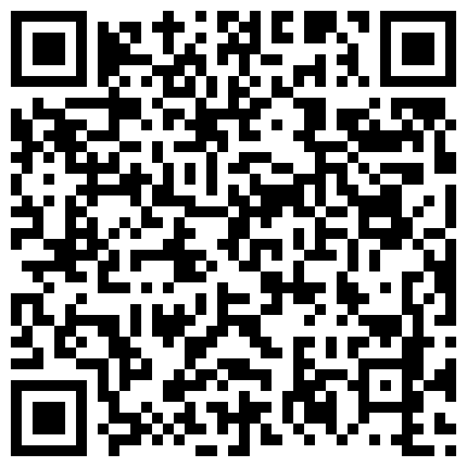 家用摄像头被黑偸拍租房打工同居年轻情侣激情造爱小伙很猛使劲输出在里面左右晃妹子淫叫不止的二维码