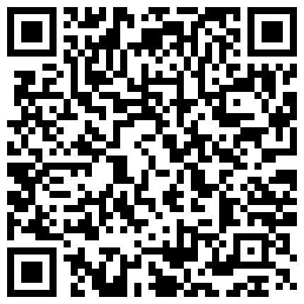 骚气主播干爹的幸福生活和炮友啪啪秀 先口后啪 很是淫荡的二维码
