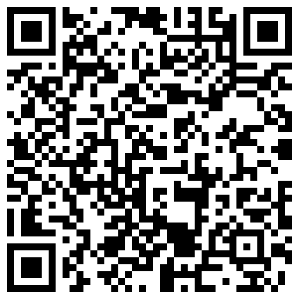 332299.xyz 禽兽啊 ️小叔强上嫂子，厨房激战一番强行带到房间继续激战~对话非常搞笑，演的很逼真 ️一直在激烈反抗！5V的二维码