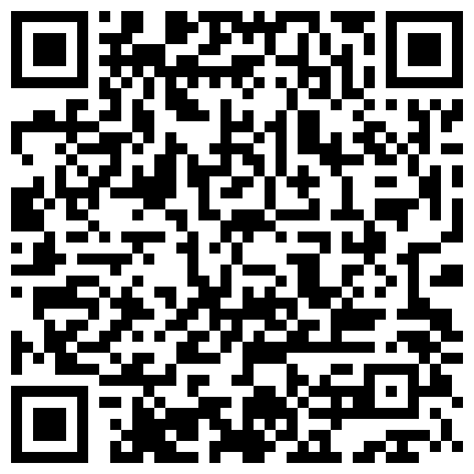 有点婴儿肥的邻家小妹妹看起来好羞涩哪知是个老司机 吃棒一流 玩耍起来不要太舒适 720P高清的二维码