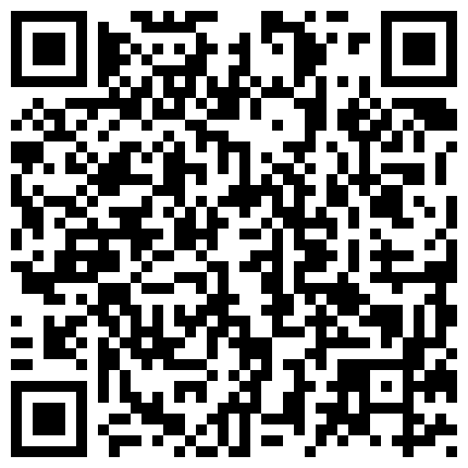 网络红人姐妹的范er500元订制视频，露脸彪尿 香港早期殖民地英国职权警长在香港调戏早期明星，真是禽兽多好的美女啊 三P良家騷貨逼毛又粗又硬讓它紮雞巴壹定很爽的二维码