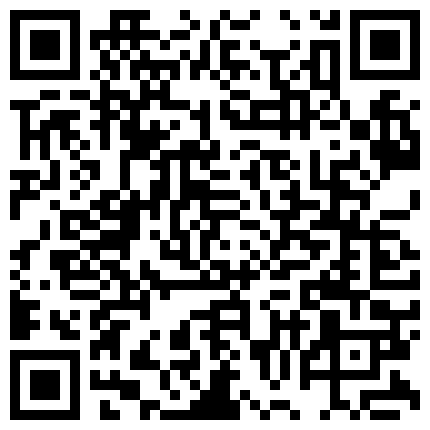 惊险刺激的湖南表哥深夜探淫窝偷拍被老鸨发现拼命逃至另一淫窝找妹子吃快餐的二维码