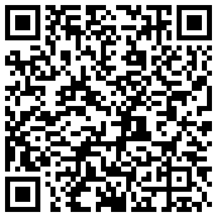 身材高挑苗条年轻嫩妹收费直播大秀 洗澡自慰 和炮友啪啪 活多诱人的二维码