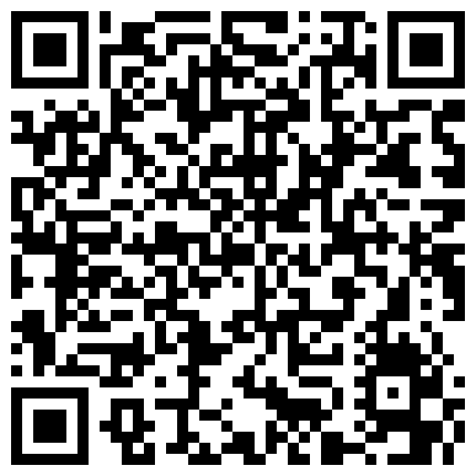 高颜值长相甜美萌妹子诱惑秀 洗完澡性感睡衣跳蛋塞逼逼摆弄姿势的二维码