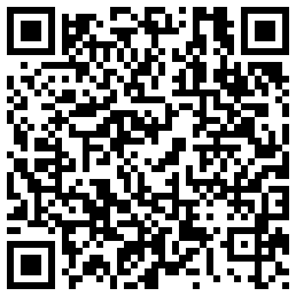 高颜值性感早期16年TS刘娇娇 调教贱狗，妈妈的鸡巴好吃吗 好吃啊我还想吃你的大鸡巴，用你大鸡巴操我 啊好舒服妈妈！的二维码