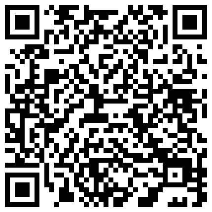 最近成人社交网被疯传的清纯乖巧学生妹打炮视频泄漏真实展现年轻人啪啪的样子小B多汁粉嫩很极品的二维码