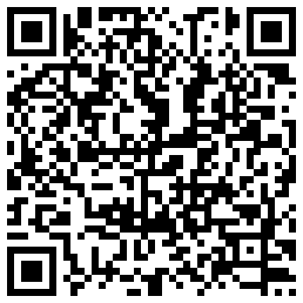 60.家庭实况360监控拍老公想要了 不停挑逗媳妇 两个乳房吧唧吧唧轮流吸 小媳妇各种理由拒绝 大白天这么亮多害羞的二维码