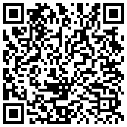 山鸡采花夜晚寻小姐之路约好的妹子最后被摩的师傅带到正确地方高冷黑丝长发妹最后抠B的时候被指甲划到生气了的二维码