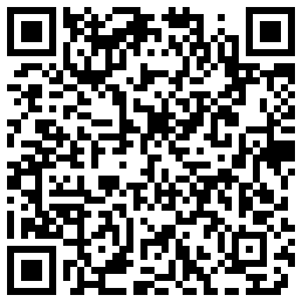 清纯可爱超嫩小女友家中做爱还有点害羞车灯不错对白清晰的二维码