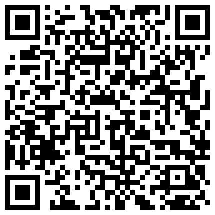 【百度云泄密系列】一对清纯未踏入社会的小情侣性爱视频附带日常居家自拍的二维码