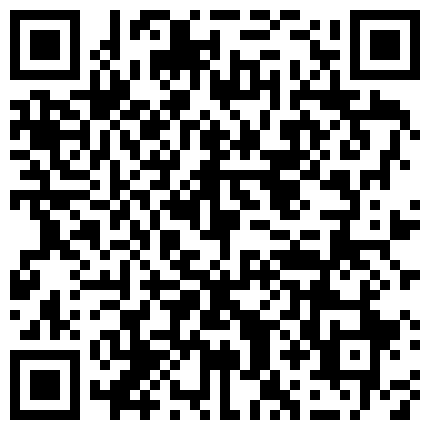 668800.xyz 长亭外古道边，芳草碧连天 ️大一学生，超高颜值，真实自拍 ️毛都看得清楚。日常图，b都艹肿了，自慰视频的二维码