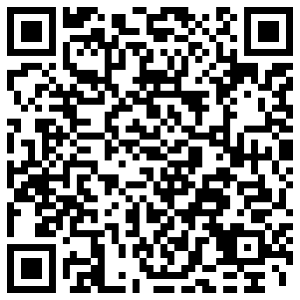 很火的嫖妓达人王老吉酒店约炮陕西学生妹晴晴 搞了人家快两小时，直接干晕过去了 720P高清无水的二维码